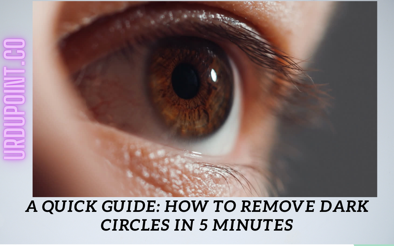 A Quick Guide: How to Remove Dark Circles in 5 Minutes