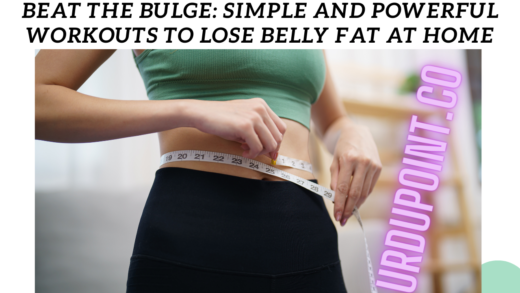 Beat the Bulge: Simple and Powerful Workouts to Lose Belly Fat at Home