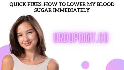 Quick Fixes: How to Lower My Blood Sugar Immediately