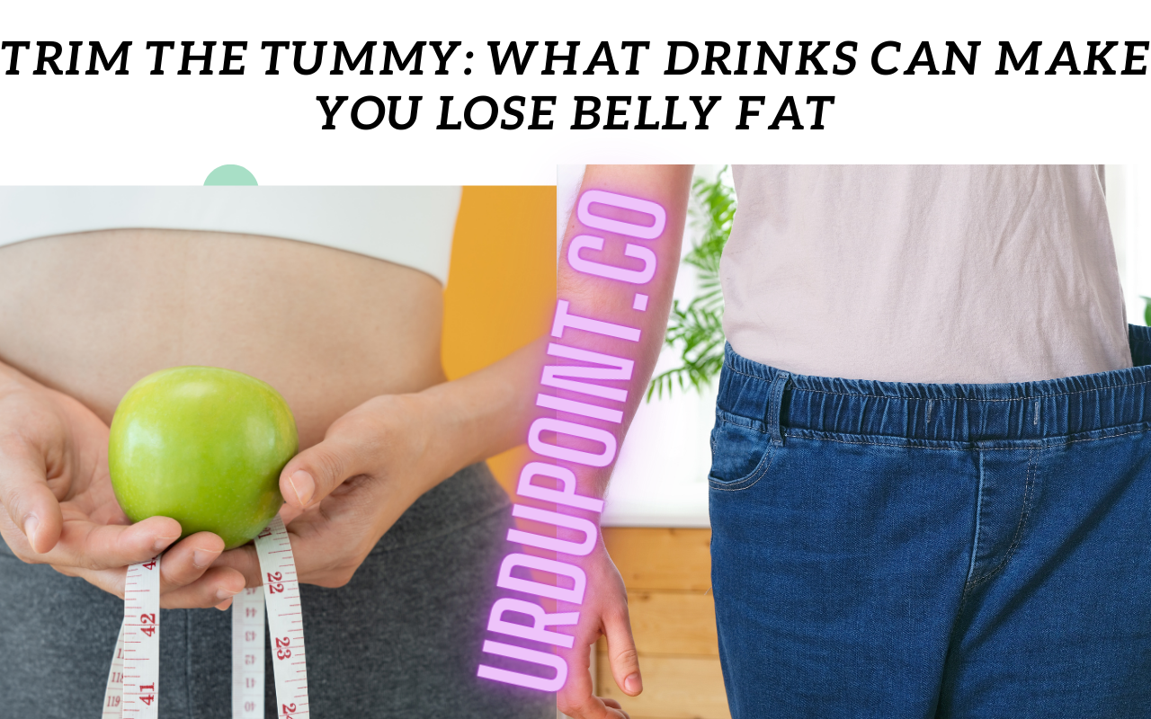 Trim the Tummy: What Drinks Can Make You Lose Belly Fat