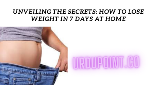 Unveiling the Secrets: How to Lose Weight in 7 Days at Home